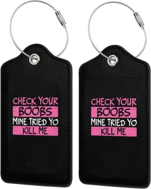 Check Your Boobs Mine Tried Yo Kill Me 2 Leather Luggage Tags for Bags for Men Women4