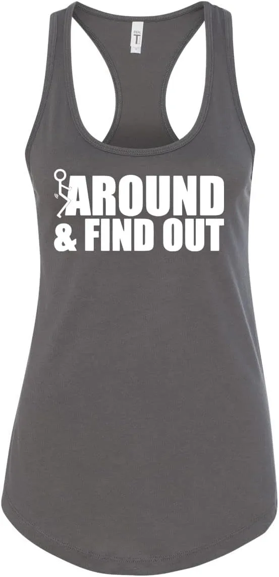 Fuck Around and Find Out Sexual Joke R-Rated Humor Ladies Racerback Tank Top