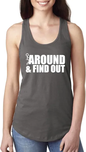 Fuck Around and Find Out Sexual Joke R-Rated Humor Ladies Racerback Tank Top