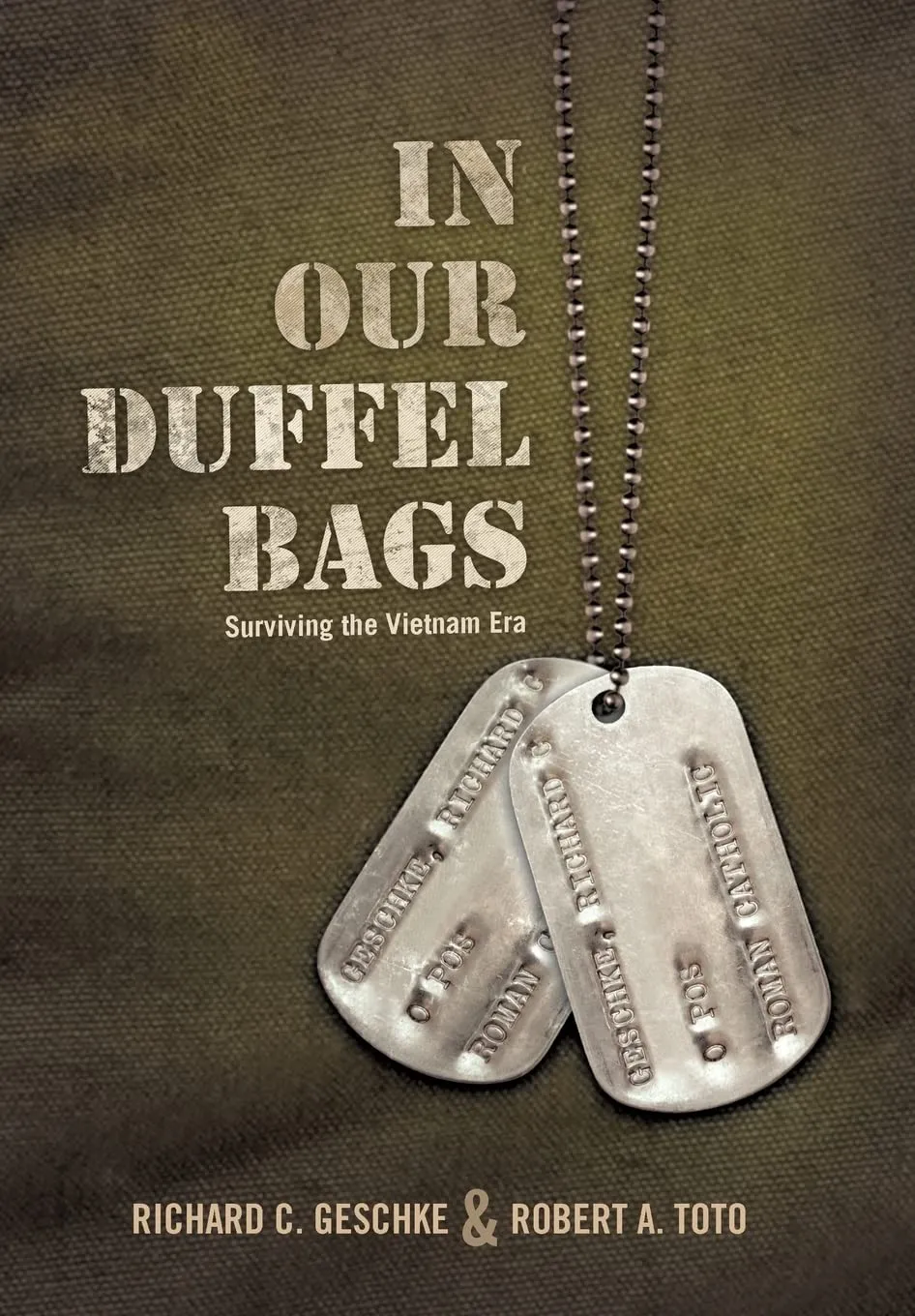 In Our Duffel Bags: Surviving the Vietnam Era Hardcover – July 27, 2011