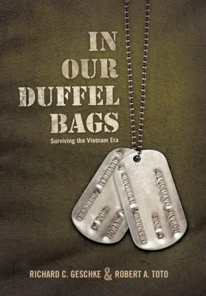 In Our Duffel Bags: Surviving the Vietnam Era Hardcover – July 27, 2011