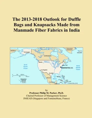 The 2013-2018 Outlook for Duffle Bags and Knapsacks Made from Manmade Fiber Fabrics in India Paperback – January 9, 2013